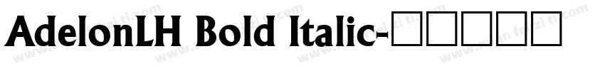 AdelonLH Bold Italic字体转换